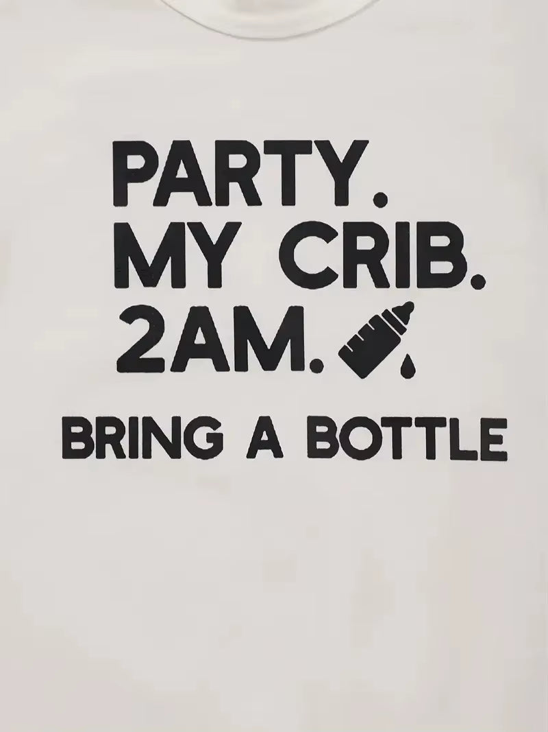 PARTY MY CRIB 2AM BRING a BOTTLE Letter Pattern Print Baby Onesies